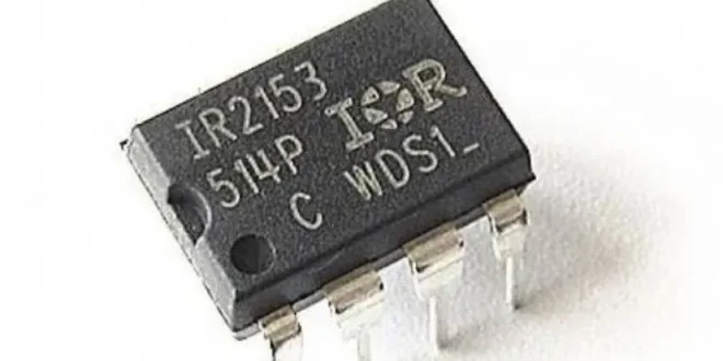 تراشه IR2153 و نسخه‌های بهبود یافته‌تر مانند IRS2153D